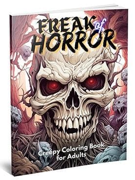 Freak Of Horror
– Creepy Coloring Book for Adults