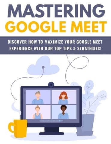 Mastering Google Meet
