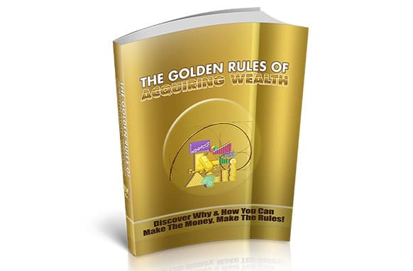 Las reglas de oro de adquisición de riqueza