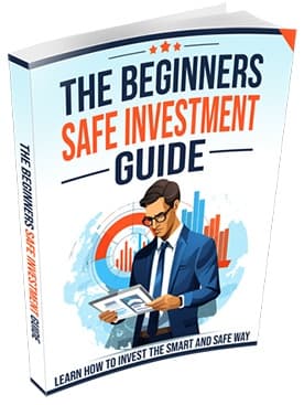 The Beginners Safe Investment Guide