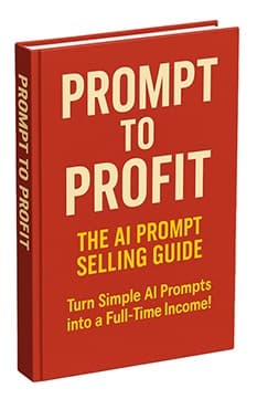 Prompt to Profit