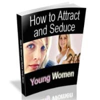 Attract " Seduce Young Women