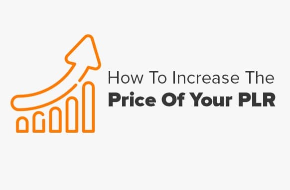 Cómo aumentar el precio de su PLR