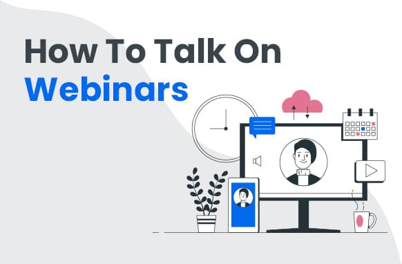 Cómo hablar en Webinars