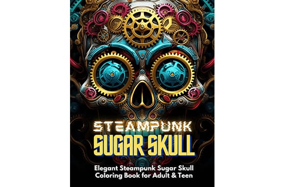 Steampunk Sugar Skull Adult Coloring Book