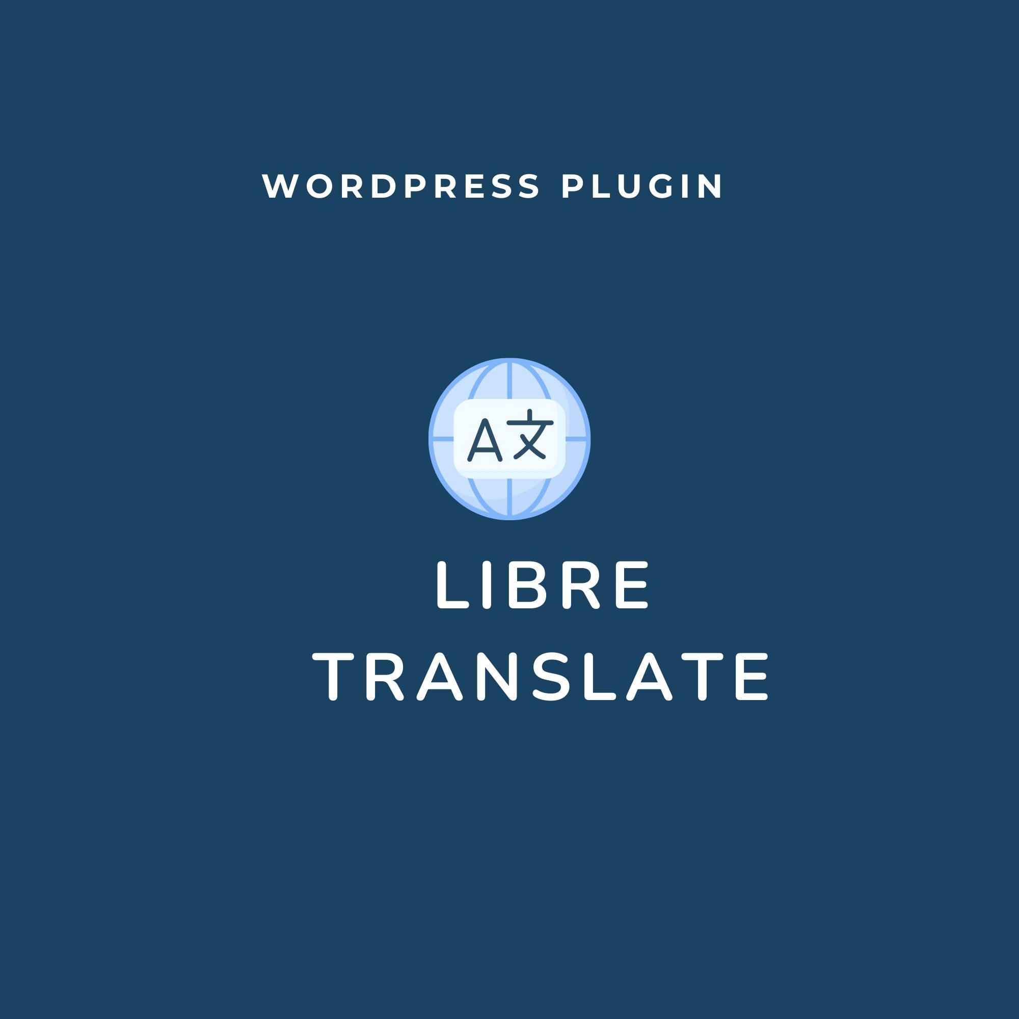 Manual de usuario – Plugin de WordPress Libre Translate